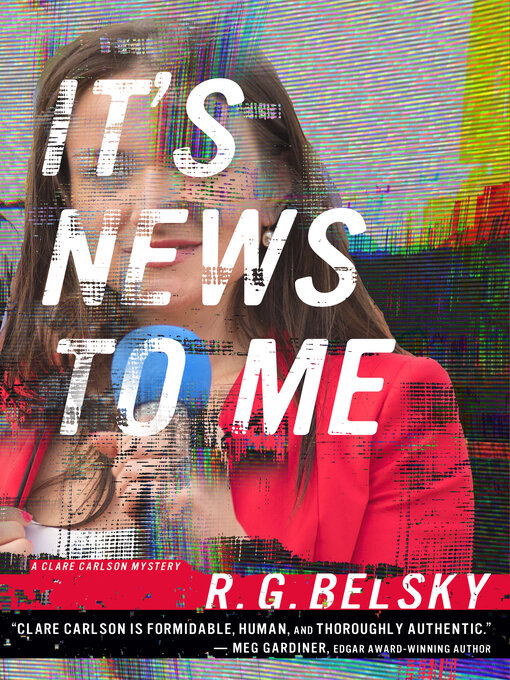 Title details for It's News to Me by R. G. Belsky - Available